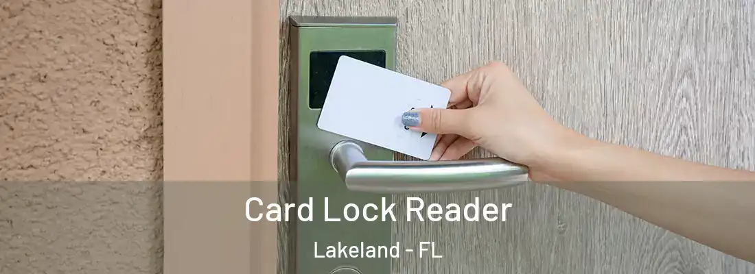  Card Lock Reader Lakeland - FL