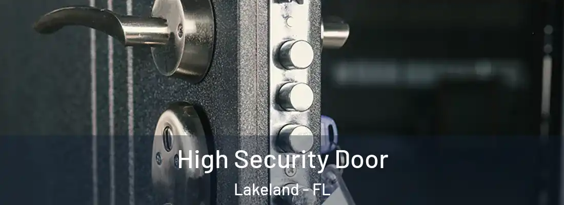  High Security Door Lakeland - FL
