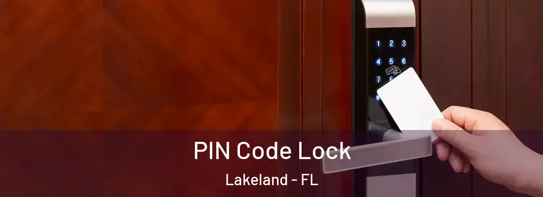 PIN Code Lock Lakeland - FL