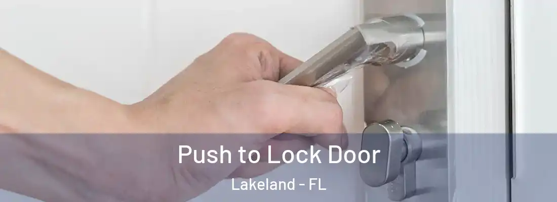 Push to Lock Door Lakeland - FL