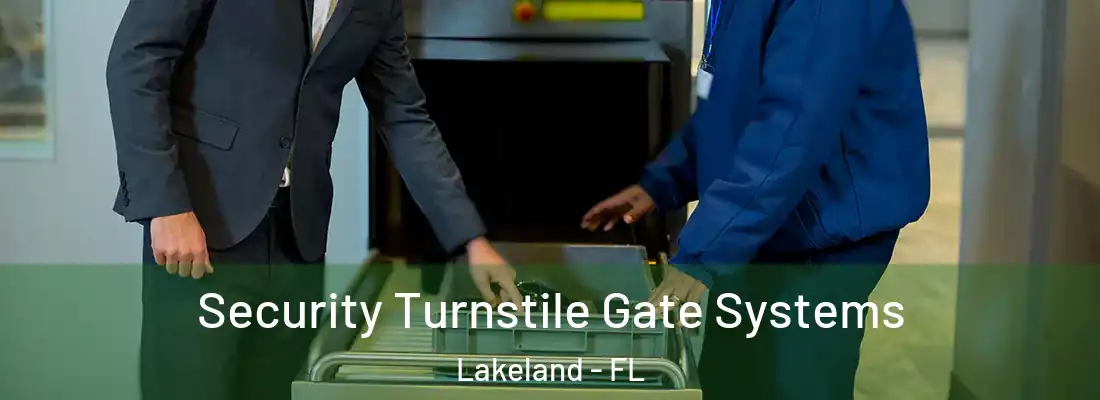  Security Turnstile Gate Systems Lakeland - FL