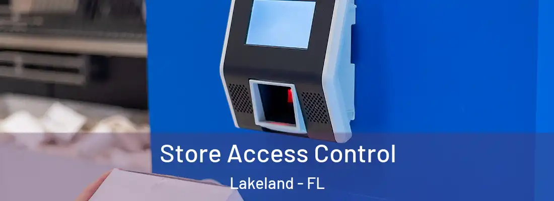  Store Access Control Lakeland - FL
