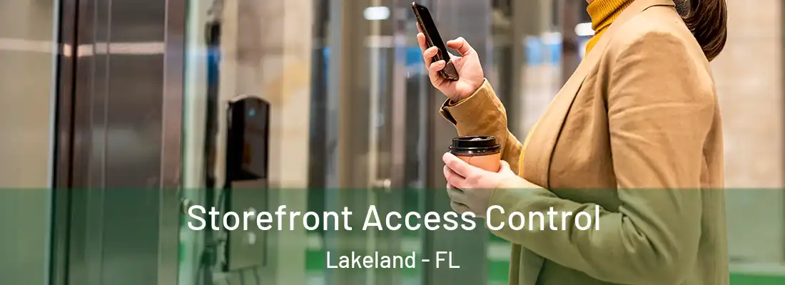 Storefront Access Control Lakeland - FL