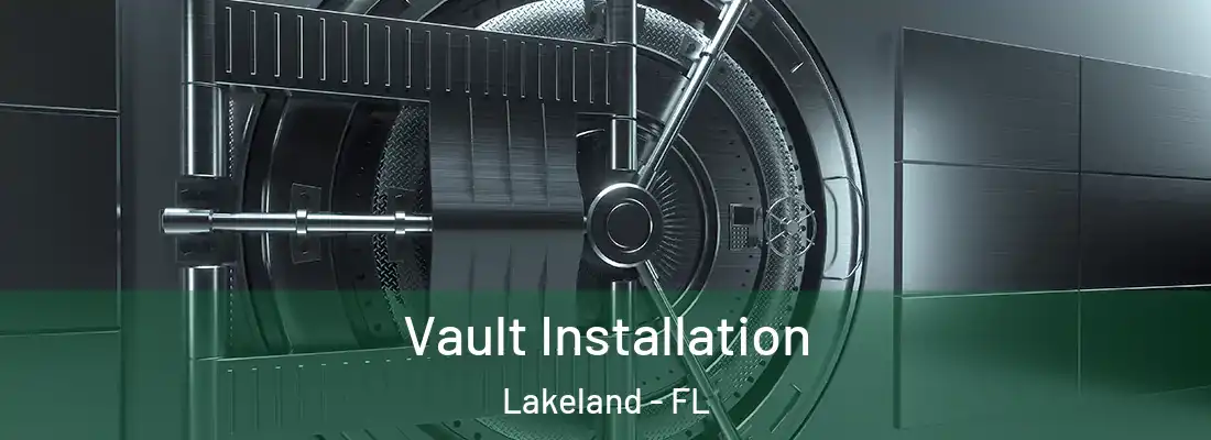  Vault Installation Lakeland - FL