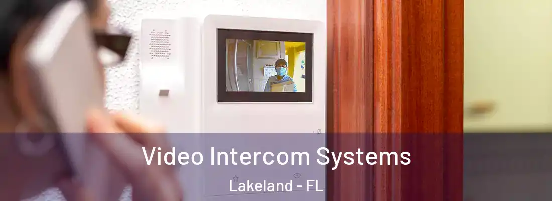  Video Intercom Systems Lakeland - FL