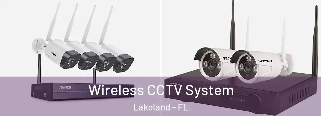 Wireless CCTV System Lakeland - FL